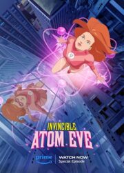 Invincible: Atom Eve (2023) izle