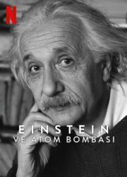 Einstein ve Atom Bombası izle